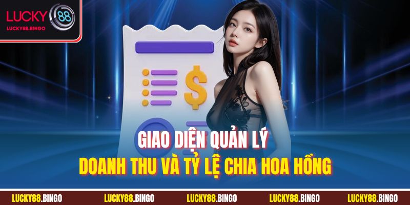 Giao diện quản lý doanh thu và tỷ lệ chia hoa hồng
