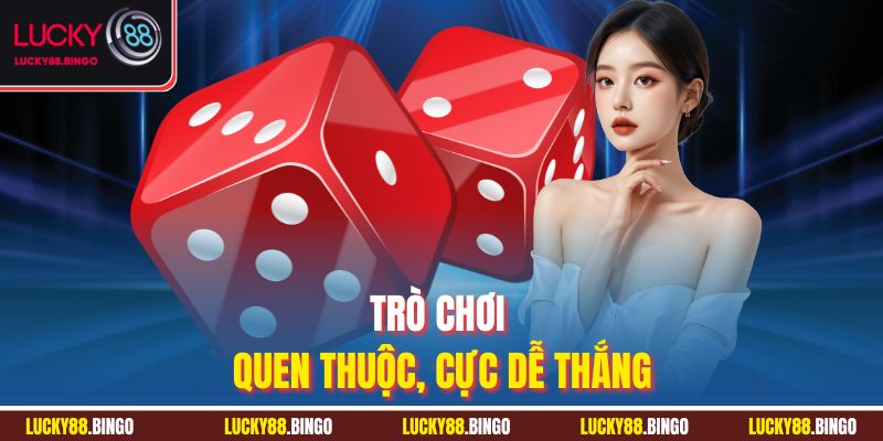 Trò chơi quen thuộc, cực dễ thắng